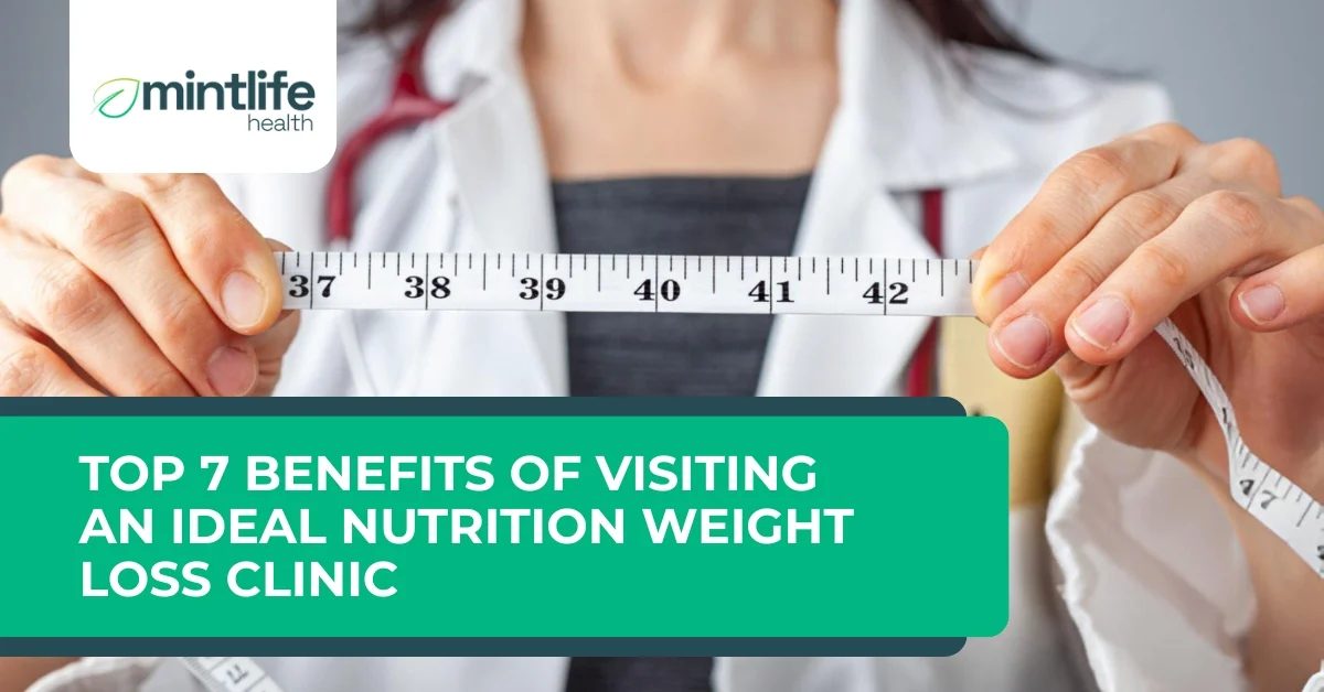 Top 7 Benefits of Visiting an Ideal Nutrition Weight Loss Clinic